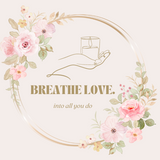 To Breathe Love.